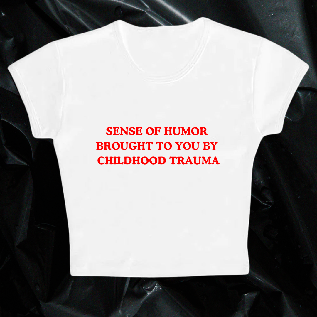 SENSE OF HUMOR baby tee