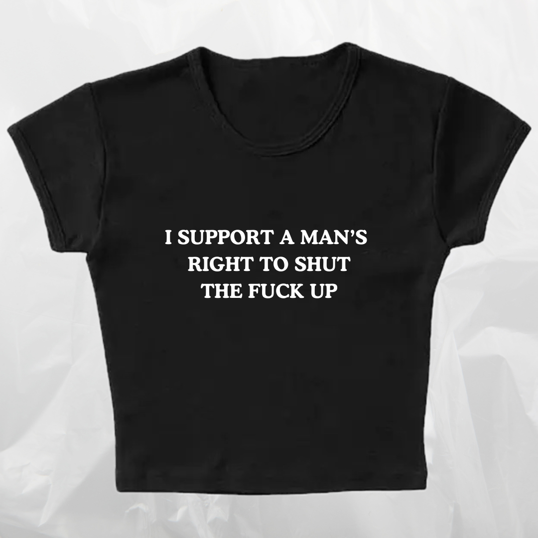 I SUPPORT A MAN’S RIGHT baby tee