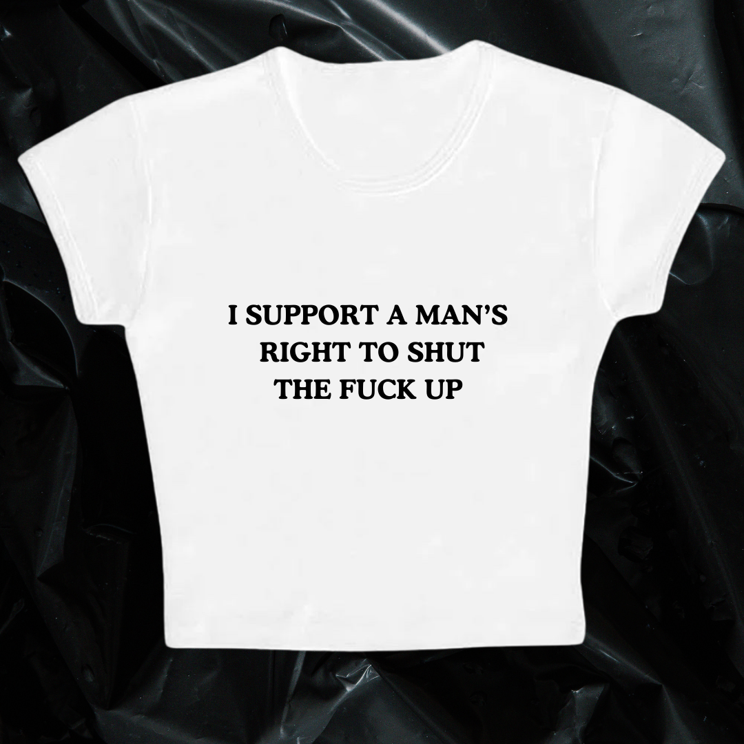 I SUPPORT A MAN’S RIGHT baby tee