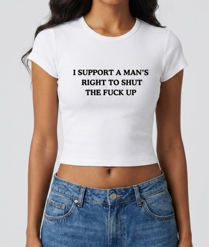 I SUPPORT A MAN’S RIGHT baby tee